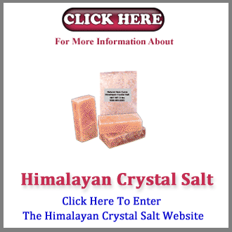 Click Here To Enter Our Himalayan Crystal Salt
                    Website
